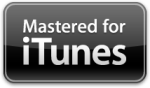All of our mastered records carry the 'Mastered for iTunes' stamp of approval